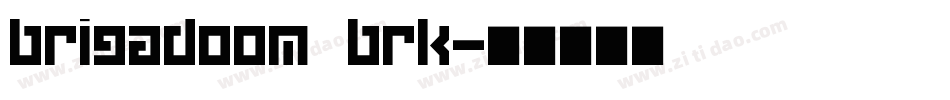 brigadoom brk字体转换